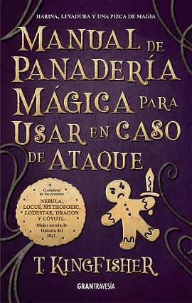 MANUAL DE PANADERÍA MÁGICA PARA USAR EN CASO DE ATAQUE | 9788412473094 | KINGFISHER, T. | Llibreria Drac - Librería de Olot | Comprar libros en catalán y castellano online