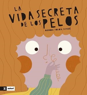 VIDA SECRETA DE LOS PELOS, LA | 9788419532725 | TOLOSA SISTERÉ, MARIONA | Llibreria Drac - Librería de Olot | Comprar libros en catalán y castellano online