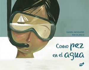 COMO PEZ EN EL AGUA | 9788418702587 | NESQUENS, DANIEL | Llibreria Drac - Librería de Olot | Comprar libros en catalán y castellano online
