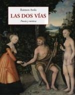 DOS VÍAS, LAS | 9788497165259 | AROLA, RAIMON | Llibreria Drac - Librería de Olot | Comprar libros en catalán y castellano online