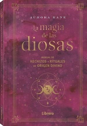 MAGIA DE LAS DIOSAS, LA | 9788411540148 | KANE, AURORA | Llibreria Drac - Librería de Olot | Comprar libros en catalán y castellano online