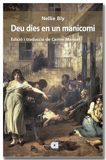 DEU DIES EN UN MANICOMI | 9788418618581 | BLY, NELLIE | Llibreria Drac - Librería de Olot | Comprar libros en catalán y castellano online