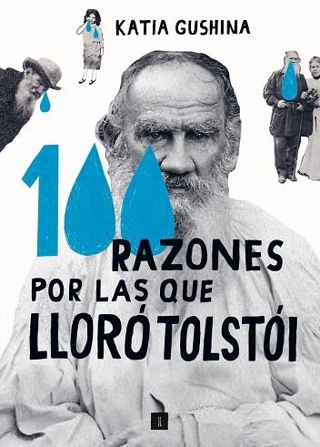 100 RAZONES POR LAS QUE LLORÓ TOLSTÓI | 9788419581051 | GUSCHINA, KATIA | Llibreria Drac - Librería de Olot | Comprar libros en catalán y castellano online
