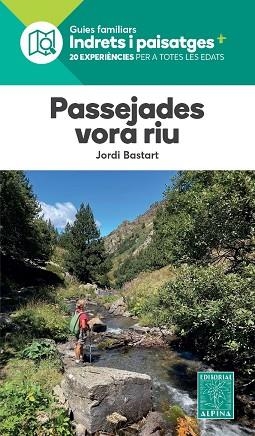 PASSEJADES VORA RIU. 20 EXPERIÈNCIES PER A TOTES LES EDATS | 9788480909723 | BASTART, JORDI | Llibreria Drac - Librería de Olot | Comprar libros en catalán y castellano online