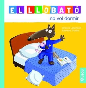 LLOBATÓ NO VOL DORMIR, EL | 9791039527965 | LALLEMAND, ORIANNE | Llibreria Drac - Librería de Olot | Comprar libros en catalán y castellano online
