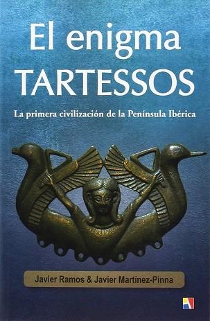 ENIGMA TARTESSOS, EL | 9788497391818 | RAMOS DE LOS SANTOS, JAVIER; MARTÍNEZ-PINNA, JAVIER | Llibreria Drac - Librería de Olot | Comprar libros en catalán y castellano online