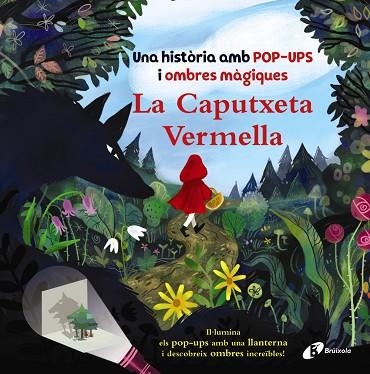 CAPUTXETA VERMELLA. UNA HISTÒRIA AMB POP-UPS I OMBRES MÀGIQUES | 9788413492322 | ROBERTSON, EVE | Llibreria Drac - Librería de Olot | Comprar libros en catalán y castellano online