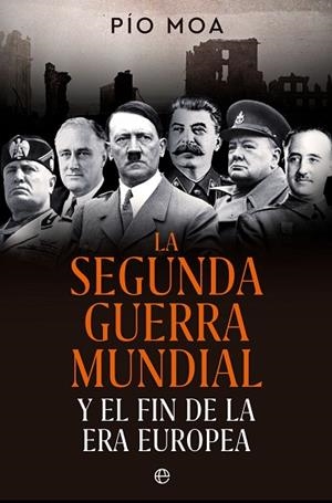 SEGUNDA GUERRA MUNDIAL, LA | 9788413845784 | MOA, PÍO | Llibreria Drac - Llibreria d'Olot | Comprar llibres en català i castellà online