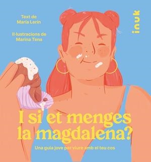 I SI ET MENGES LA MAGDALENA | 9788416774869 | LERÍN, MARÍA | Llibreria Drac - Librería de Olot | Comprar libros en catalán y castellano online