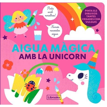 AIGUA MÀGICA AMB LA UNICORN | 9788412641523 | AA.DD. | Llibreria Drac - Librería de Olot | Comprar libros en catalán y castellano online