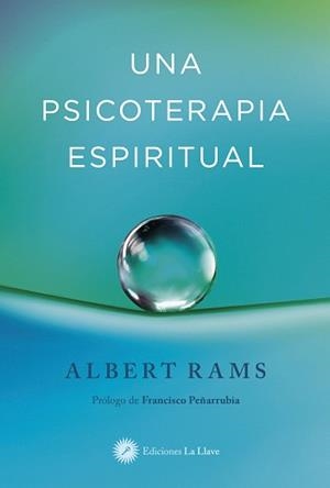UNA PSICOTERAPIA ESPIRITUAL | 9788419350107 | RAMS, ALBERT | Llibreria Drac - Librería de Olot | Comprar libros en catalán y castellano online