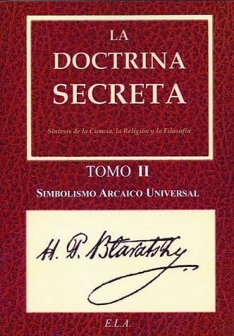 DOCTRINA SECRETA 2. SIMBOLISMO ARCAICO UNIVERSAL | 9788499500966 | BLAVATSKY, HELENA PETROVNA | Llibreria Drac - Librería de Olot | Comprar libros en catalán y castellano online