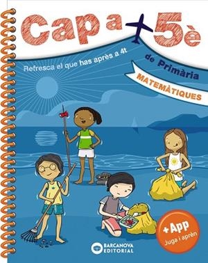 CAP A 5È. DE PRIMARIA. MATEMÀTIQUES | 9788448950682 | BARCANOVA, EDITORIAL | Llibreria Drac - Librería de Olot | Comprar libros en catalán y castellano online