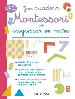GRAN QUADERN MONTESSORI PER PROGRESSAR EN MATES. A PARTIR DE 7 ANYS | 9788419436849 | URVOY, DELPHINE | Llibreria Drac - Llibreria d'Olot | Comprar llibres en català i castellà online