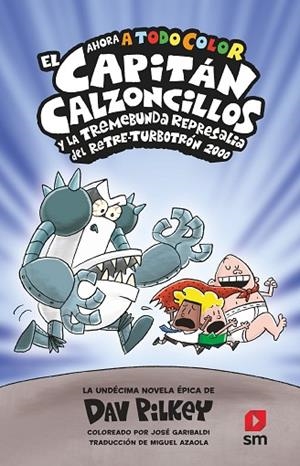 CAPITAN CALZONCILLOS Y LA TREMEBUNDA REPRESALIA 11 | 9788419102270 | PILKEY, DAV | Llibreria Drac - Llibreria d'Olot | Comprar llibres en català i castellà online