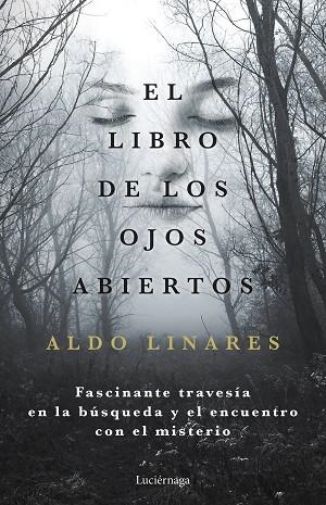 LIBRO DE LOS OJOS ABIERTOS, EL | 9788419164681 | LINARES, ALDO | Llibreria Drac - Llibreria d'Olot | Comprar llibres en català i castellà online
