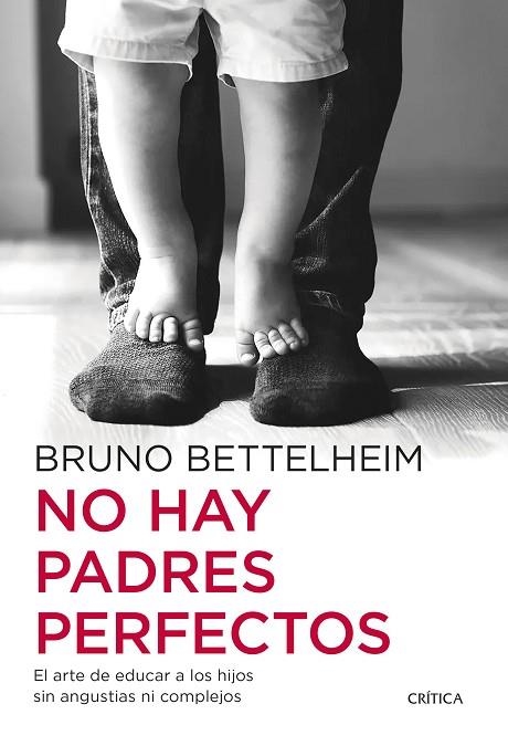 NO HAY PADRES PERFECTOS | 9788491995371 | BETTELHEIM, BRUNO | Llibreria Drac - Librería de Olot | Comprar libros en catalán y castellano online