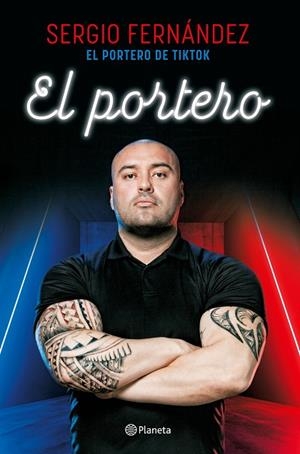 PORTERO, EL | 9788408273301 | FERNÁNDEZ, SERGIO (EL PORTERO DE TIKTOK) | Llibreria Drac - Llibreria d'Olot | Comprar llibres en català i castellà online