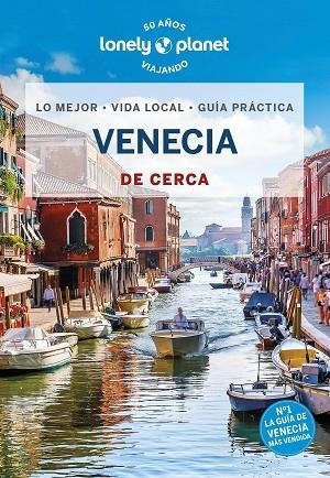VENECIA DE CERCA 2023 (LONELY PLANET) | 9788408270973 | SMITH, HELENA; BLASI, ABIGAIL | Llibreria Drac - Librería de Olot | Comprar libros en catalán y castellano online