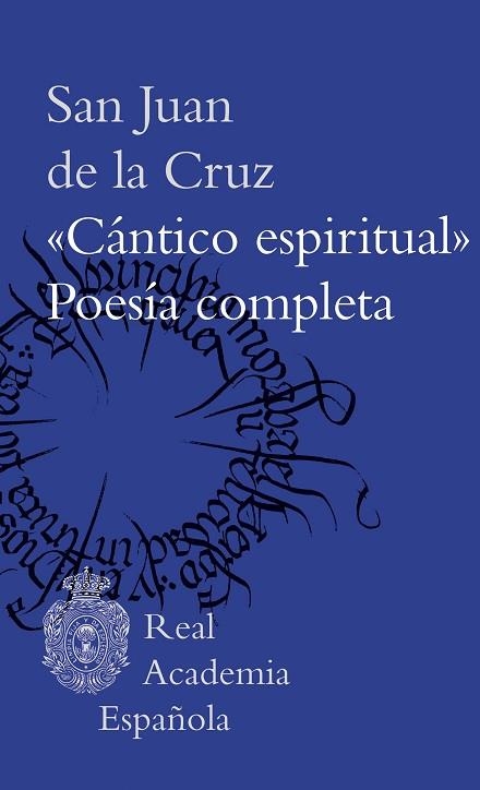 CÁNTICO ESPIRITUAL. POESÍA COMPLETA | 9788467069730 | SAN JUAN DE LA CRUZ | Llibreria Drac - Librería de Olot | Comprar libros en catalán y castellano online
