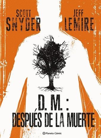 D.M.: DESPUÉS DE LA MUERTE | 9788411404877 | LEMIRE, JEFF; SNYDER, SCOTT | Llibreria Drac - Librería de Olot | Comprar libros en catalán y castellano online