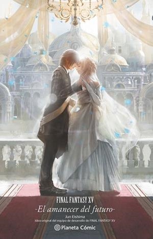 FINAL FANTASY XV EL AMANECER DEL FUTURO (NOVELA) | 9788411403009 | EISHIMA, JUN | Llibreria Drac - Librería de Olot | Comprar libros en catalán y castellano online