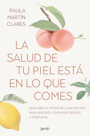 SALUD DE TU PIEL ESTÁ EN LO QUE COMES, LA | 9788408272915 | MARTÍN CLARÉS, PAULA | Llibreria Drac - Librería de Olot | Comprar libros en catalán y castellano online