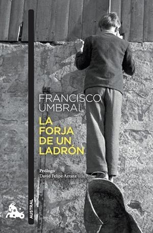 FORJA DE UN LADRÓN, LA | 9788408273929 | UMBRAL, FRANCISCO | Llibreria Drac - Llibreria d'Olot | Comprar llibres en català i castellà online