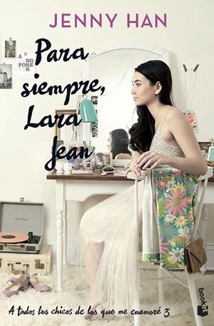 PARA SIEMPRE, LARA JEAN | 9788408273912 | HAN, JENNY | Llibreria Drac - Librería de Olot | Comprar libros en catalán y castellano online
