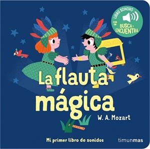 FLAUTA MÁGICA, LA. MI PRIMER LIBRO DE SONIDOS | 9788408263852 | BILLET, MARION | Llibreria Drac - Librería de Olot | Comprar libros en catalán y castellano online