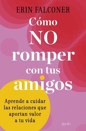 CÓMO NO ROMPER CON TUS AMIGOS | 9788408272892 | FALCONER, ERIN | Llibreria Drac - Llibreria d'Olot | Comprar llibres en català i castellà online