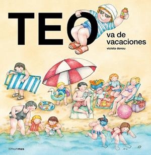 TEO VA DE VACACIONES | 9788408273264 | DENOU, VIOLETA | Llibreria Drac - Librería de Olot | Comprar libros en catalán y castellano online