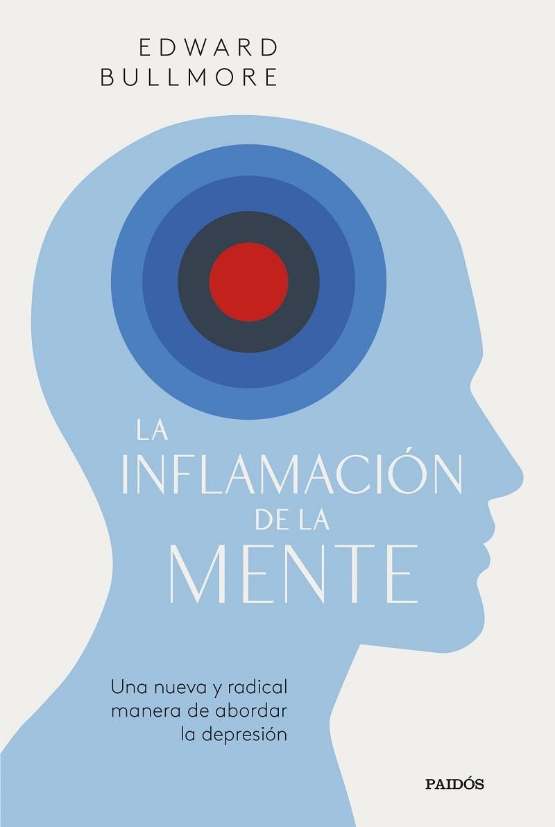INFLAMACIÓN DE LA MENTE, LA | 9788449341090 | BULLMORE, EDWARD | Llibreria Drac - Librería de Olot | Comprar libros en catalán y castellano online