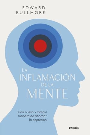 INFLAMACIÓN DE LA MENTE, LA | 9788449341090 | BULLMORE, EDWARD | Llibreria Drac - Librería de Olot | Comprar libros en catalán y castellano online