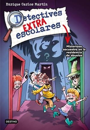 MISTERIOSO SECUESTRO EN LA RESIDENCIA DE ABUELOS (DETECTIVES EXTRAESCOLARES 3) | 9788408274278 | MARTÍN, ENRIQUE CARLOS | Llibreria Drac - Llibreria d'Olot | Comprar llibres en català i castellà online