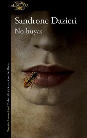 NO HUYAS | 9788420461526 | DAZIERI, SANDRONE | Llibreria Drac - Llibreria d'Olot | Comprar llibres en català i castellà online