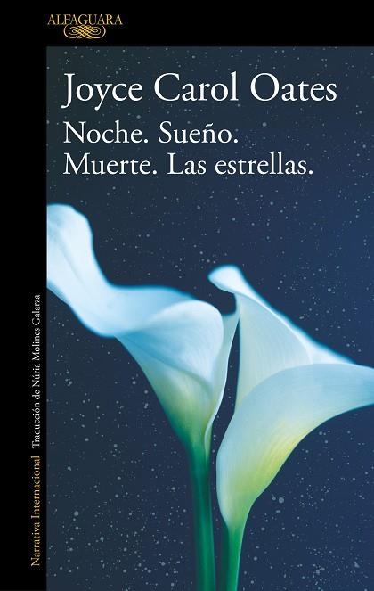 NOCHE. SUEÑO. MUERTE. LAS ESTRELLAS. | 9788420455556 | OATES, JOYCE CAROL | Llibreria Drac - Librería de Olot | Comprar libros en catalán y castellano online