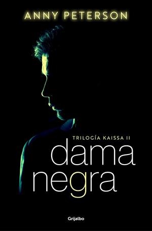 DAMA NEGRA (TRILOGÍA KAISSA 2) | 9788425363788 | PETERSON, ANNY | Llibreria Drac - Llibreria d'Olot | Comprar llibres en català i castellà online