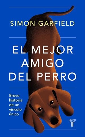 MEJOR AMIGO DEL PERRO, EL | 9788430625727 | GARFIELD, SIMON | Llibreria Drac - Llibreria d'Olot | Comprar llibres en català i castellà online
