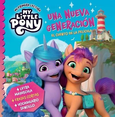 NUEVA GENERACIÓN, UNA (MI PRIMERA LECTURA) (MY LITTLE PONY) | 9788448865788 | HASBRO | Llibreria Drac - Librería de Olot | Comprar libros en catalán y castellano online
