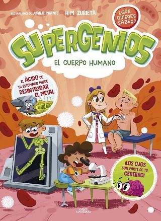 CUERPO HUMANO, EL (SUPERGENIOS. ¿QUÉ QUIERES SABER? 1) | 9788419366276 | ZUBIETA, H.M. | Llibreria Drac - Librería de Olot | Comprar libros en catalán y castellano online