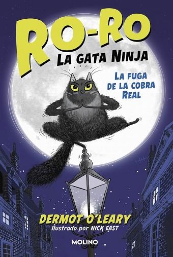 FUGA DE LA COBRA REAL, LA (RO-RO, LA GATA NINJA 1) | 9788427234666 | O'LEARY, DERMOT | Llibreria Drac - Llibreria d'Olot | Comprar llibres en català i castellà online