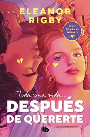 DESPUÉS DE QUERERTE (DE ARMAS TOMAR 3) | 9788413146874 | RIGBY, ELEANOR | Llibreria Drac - Llibreria d'Olot | Comprar llibres en català i castellà online