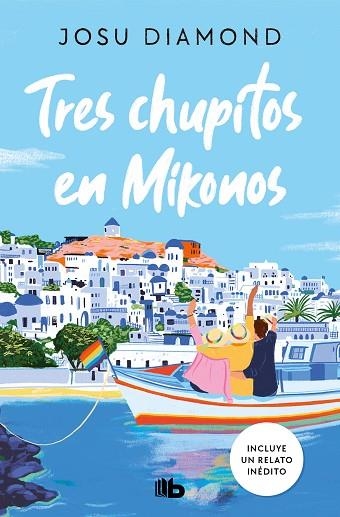 TRES CHUPITOS EN MIKONOS (TRILOGÍA UN CÓCTEL EN CHUECA 3) | 9788413146430 | DIAMOND, JOSU | Llibreria Drac - Librería de Olot | Comprar libros en catalán y castellano online