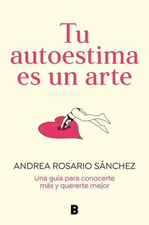 TU AUTOESTIMA ES UN ARTE | 9788466675079 | ROSARIO SÁNCHEZ, ANDREA | Llibreria Drac - Llibreria d'Olot | Comprar llibres en català i castellà online