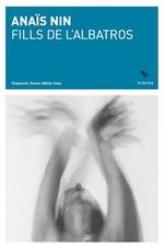 FILL  DE L'ALBATROS | 9788412665956 | NIN, ANAIS | Llibreria Drac - Llibreria d'Olot | Comprar llibres en català i castellà online