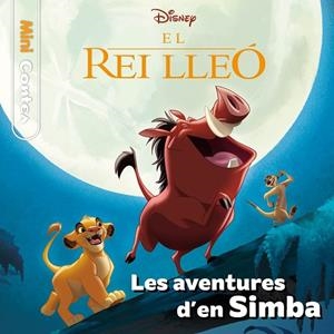 REI LLEÓ, EL. LES AVENTURES D'EN SIMBA (MINICONTES) | 9788413894256 | DISNEY | Llibreria Drac - Librería de Olot | Comprar libros en catalán y castellano online