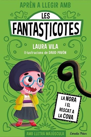 NORA I EL RESCAT A LA COVA, LA (APRÈN A LLEGIR AMB LES FANTASTICOTES 4) | 9788413895567 | VILA, LAURA | Llibreria Drac - Librería de Olot | Comprar libros en catalán y castellano online