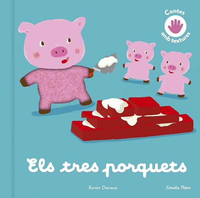 TRES PORQUETS, ELS. CONTE AMB TEXTURES | 9788413893761 | DENEUX, XAVIER | Llibreria Drac - Librería de Olot | Comprar libros en catalán y castellano online
