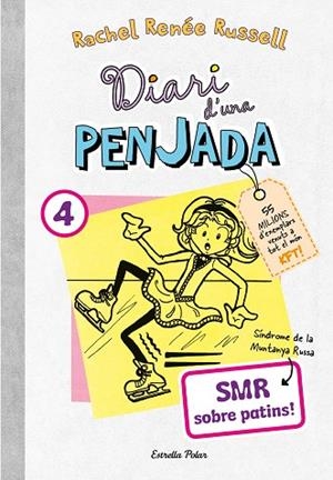 SMR SOBRE PATINS (DIARI D'UNA PENJADA 4) | 9788413895864 | RUSSELL, RACHEL RENÉE | Llibreria Drac - Librería de Olot | Comprar libros en catalán y castellano online